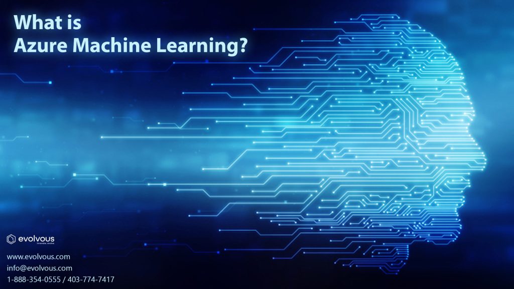 Evolvous | What is Azure Machine Learning?