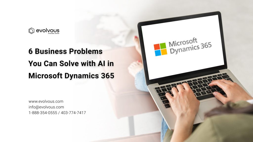 Evolvous | 6 Business Problems You Can Solve with AI in Microsoft Dynamics 365